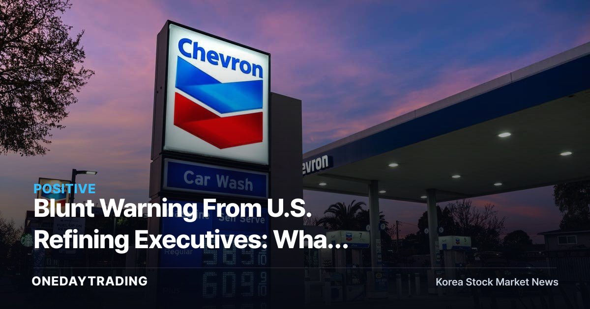 Blunt Warning From U.S. Refining Executives: What "Gasoline Prices Won't Fall Further" Really Means