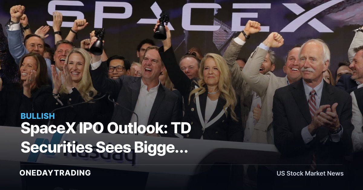 SpaceX IPO Outlook: TD Securities Sees Bigger Catalysts Beyond the Public Debut