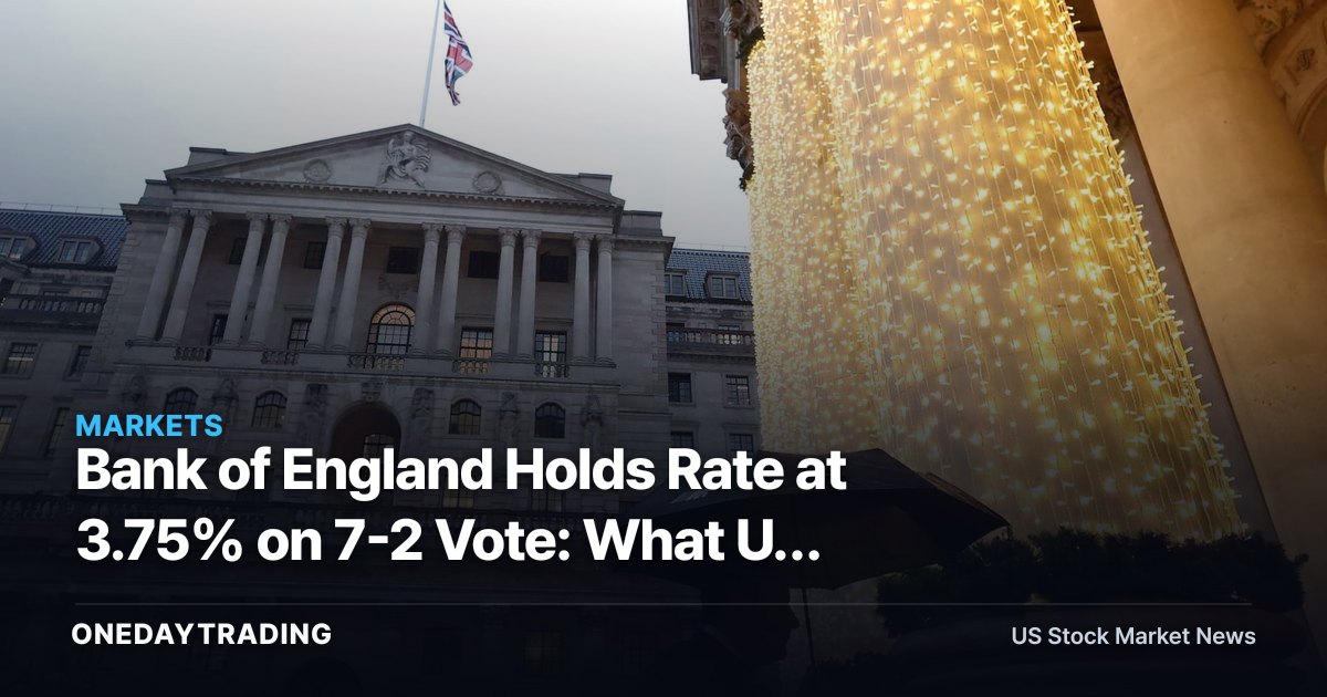 Bank of England Holds Rate at 3.75% on 7-2 Vote: What UK Bank ADRs and Oil Stocks Face Next