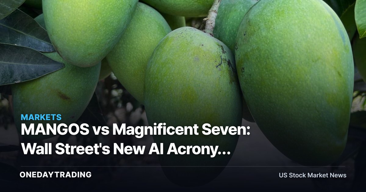 MANGOS vs Magnificent Seven: Wall Street's New AI Acronym and What It Signals for Investors