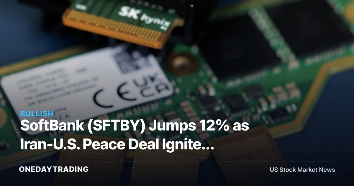 SoftBank (SFTBY) Jumps 12% as Iran-U.S. Peace Deal Ignites Asia Tech Rally