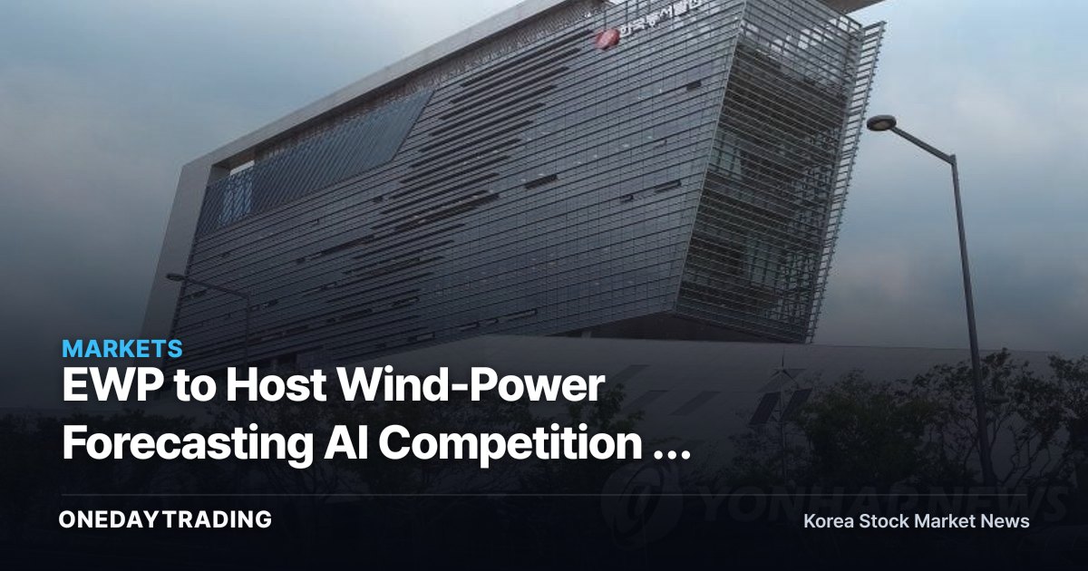 EWP to Host Wind-Power Forecasting AI Competition — Investment Angles in Wind and Renewable Stocks