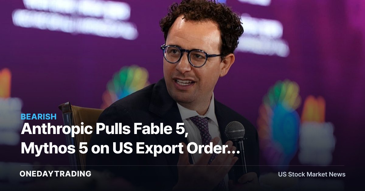 Anthropic Pulls Fable 5, Mythos 5 on US Export Order: AI Stocks NVDA, AMZN, GOOGL in Focus
