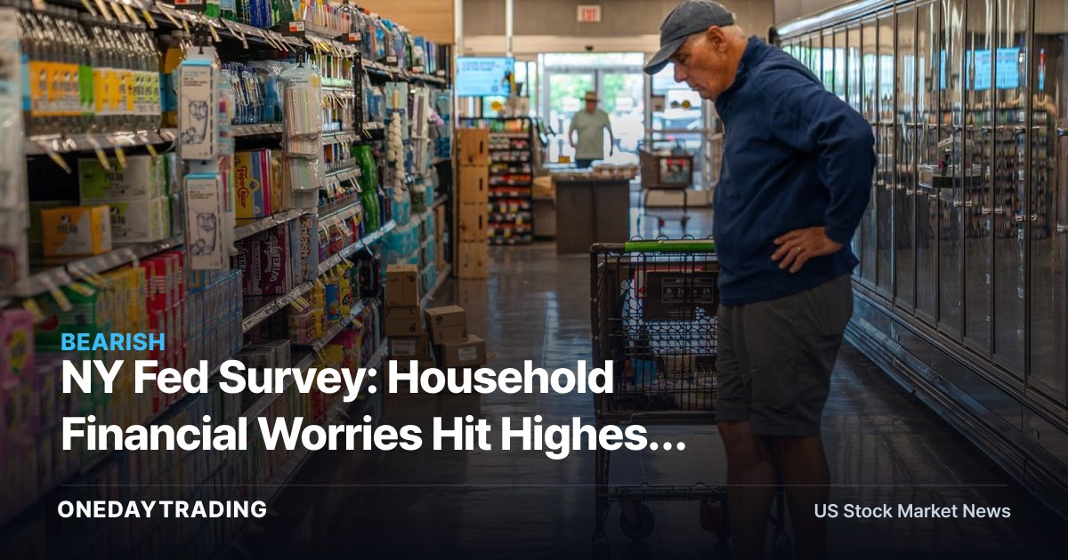 NY Fed Survey: Household Financial Worries Hit Highest Since July 2022