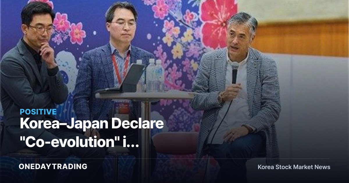 Korea–Japan Declare "Co-evolution" in Entertainment Tech: A Blueprint for Media & Entertainment Cooperation in the AI Era