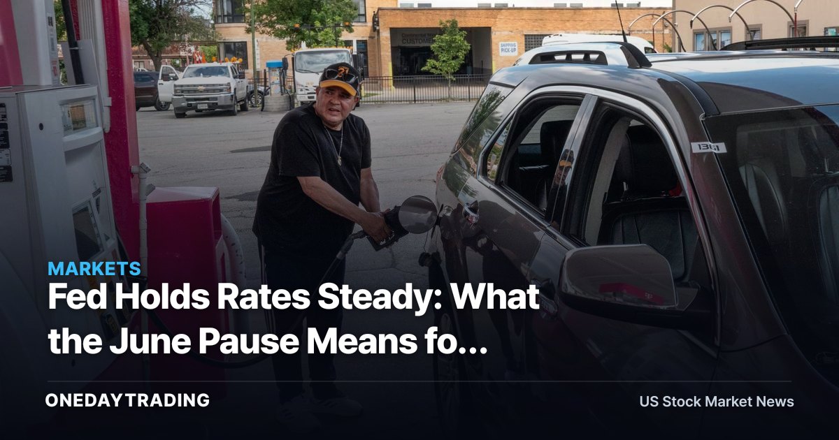 Fed Holds Rates Steady: What the June Pause Means for Banks, Homebuilders, Autos and Credit Stocks