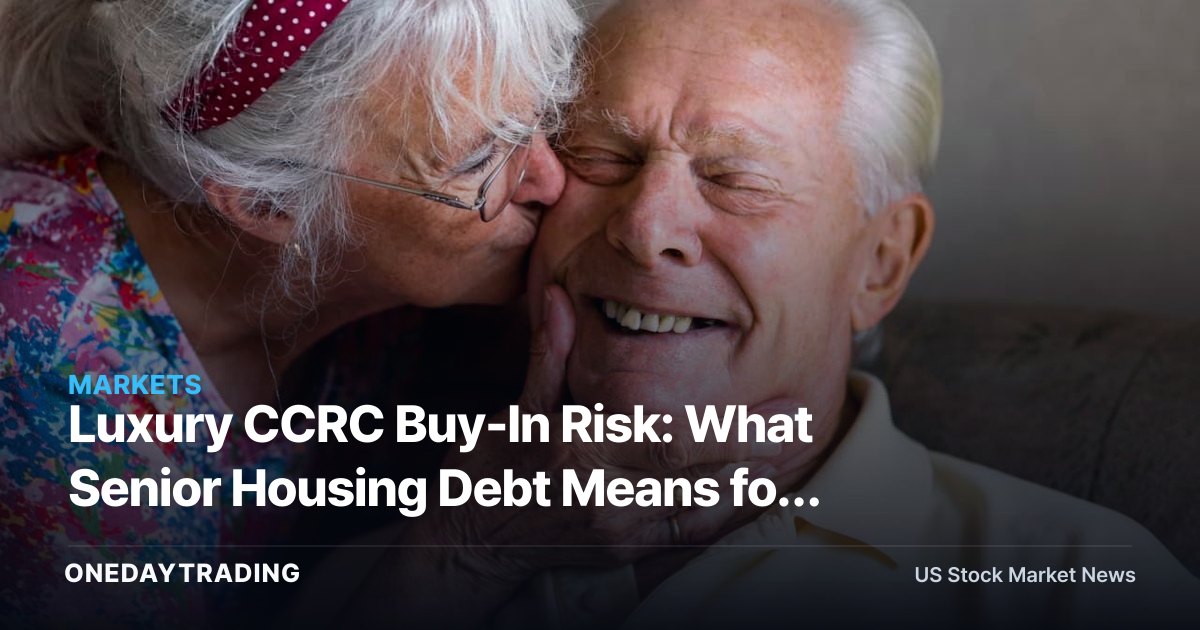 Luxury CCRC Buy-In Risk: What Senior Housing Debt Means for WELL, VTR, BKD