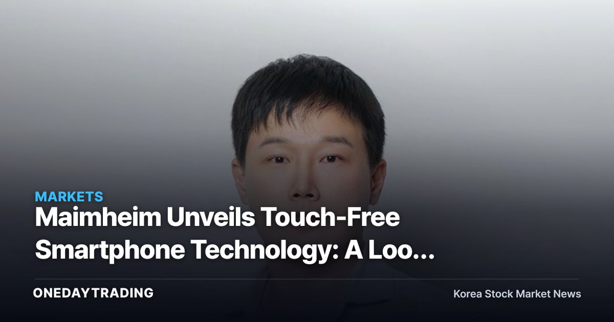 Maimheim Unveils Touch-Free Smartphone Technology: A Look at the Contactless Payment and Transit Theme