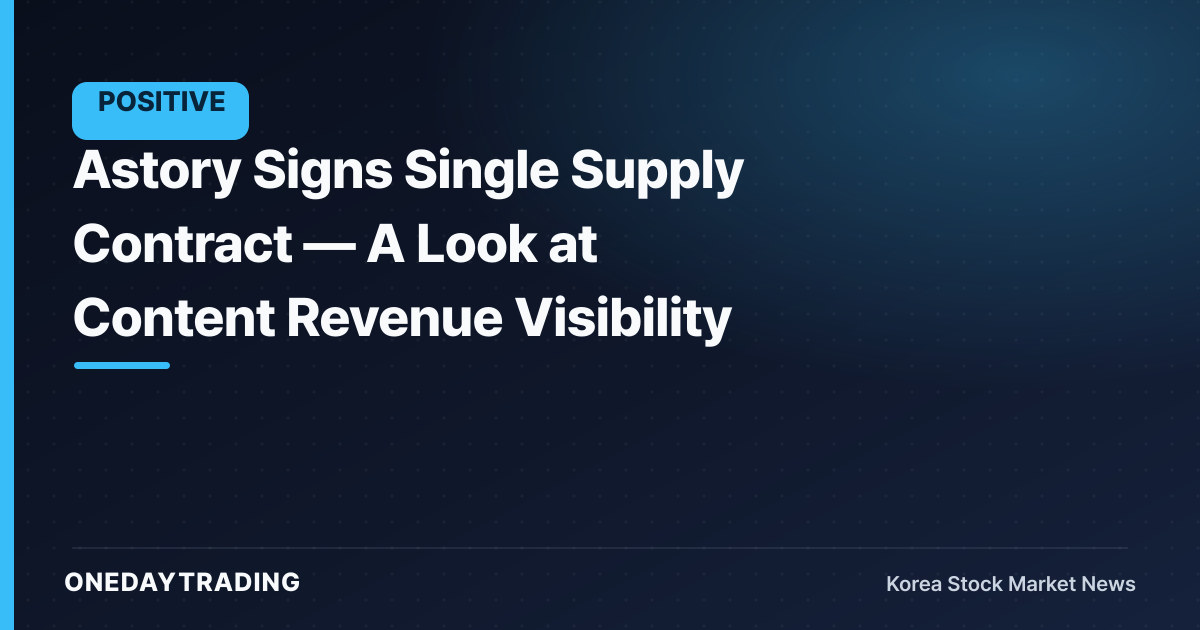 Astory Signs Single Supply Contract — A Look at Content Revenue Visibility