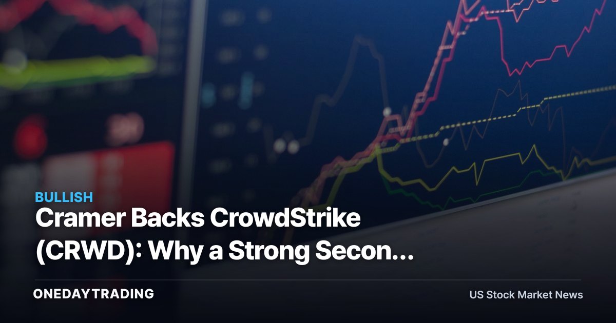 Cramer Backs CrowdStrike (CRWD): Why a Strong Second Half Could Reset the Cybersecurity Trade