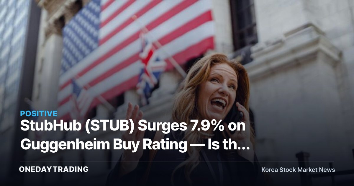 StubHub (STUB) Surges 7.9% on Guggenheim Buy Rating — Is the Ticket Resale Bellwether Signaling a Rebound?