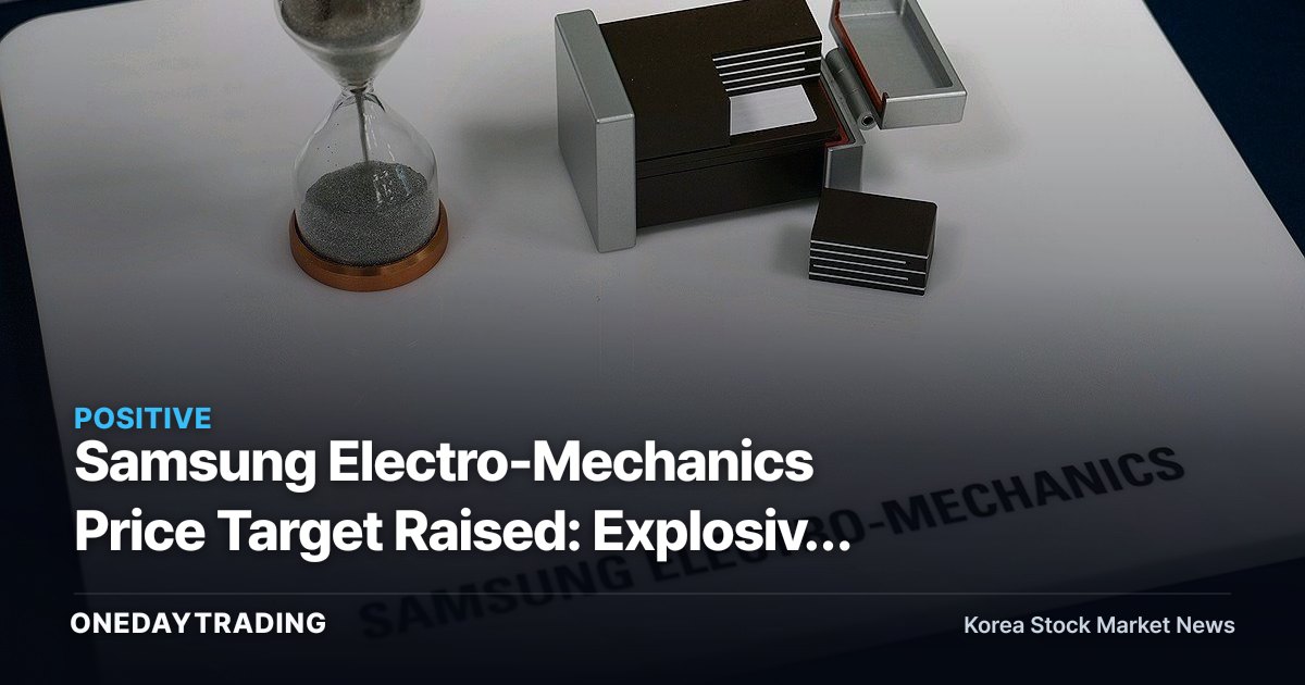 Samsung Electro-Mechanics Price Target Raised: Explosive AI Server MLCC and Substrate Demand Drives a Super-Cycle