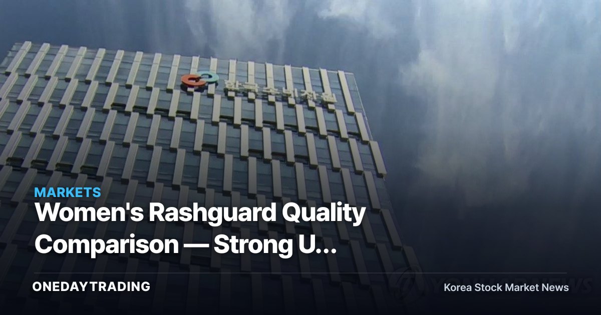 Women's Rashguard Quality Comparison — Strong UV Protection, but Drying Speed and Durability Vary by Product