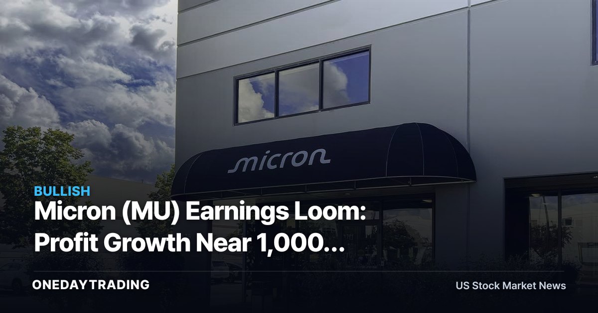 Micron (MU) Earnings Loom: Profit Growth Near 1,000% Turns Memory Into an S&P 500 Swing Factor