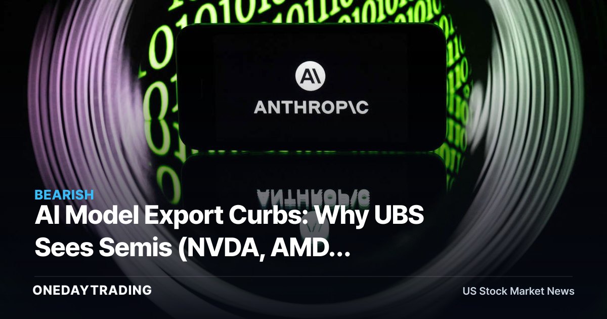 AI Model Export Curbs: Why UBS Sees Semis (NVDA, AMD) Slipping as Software (MSFT) Gains