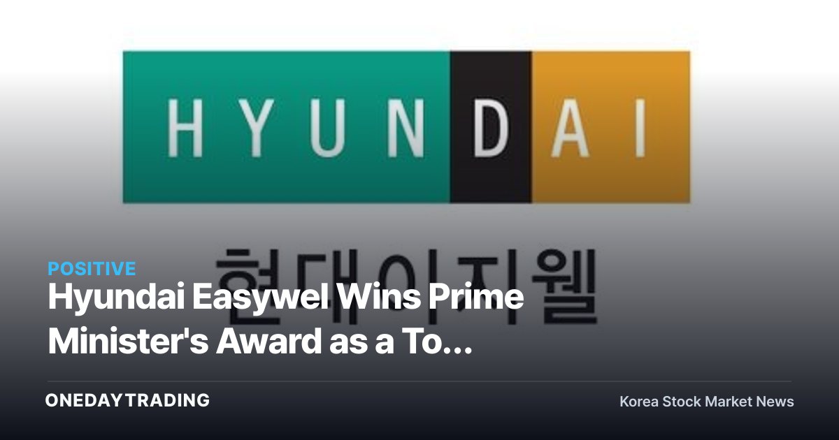 Hyundai Easywel Wins Prime Minister's Award as a Top Company for Gender Equality in Employment — ESG Competitiveness Back in the Spotlight
